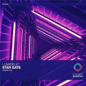 Lumidelic - Star Gate FLAC