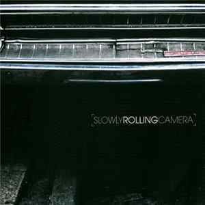 Slowly Rolling Camera - Slowly Rolling Camera FLAC
