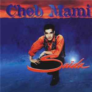 Cheb Mami - Saïda FLAC