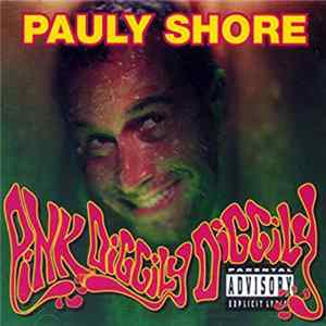 Pauly Shore - Pink Diggily Diggily FLAC