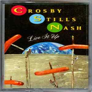 Crosby, Stills & Nash - Live It Up FLAC
