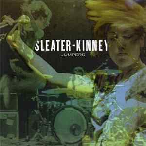 Sleater-Kinney - Jumpers FLAC