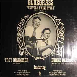 Troy Brammer & Burke Barbour - Bluegrass "Western Swing Style" FLAC