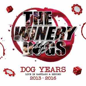 The Winery Dogs - Dog Years - Live in Santiago & Beyond 2013-2016 FLAC