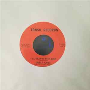 Great Jones - I'll Keep It With Mine/ MY Lovin' Woman FLAC