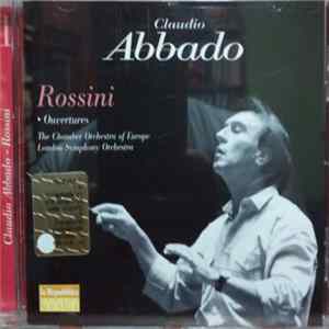 Claudio Abbado, Rossini, The Chamber Orchestra Of Europe, London Symphony Orchestra - Ouvertures FLAC