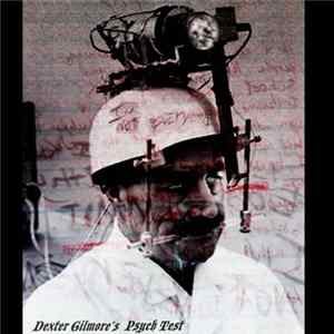 Dexter Gilmore - Psych Test FLAC