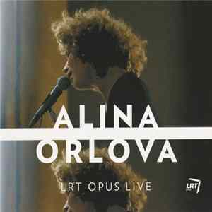 Alina Orlova - LRT Opus Live FLAC