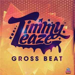 Timmy Teaze - Gross Beat FLAC