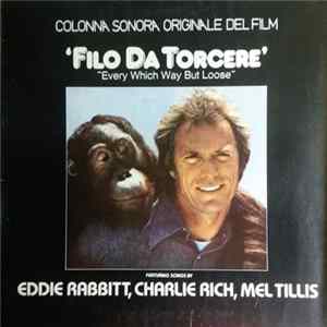 Various - Colonna Sonora Del Film "Filo Da Torcere" " Every Wich Way But Loose" FLAC