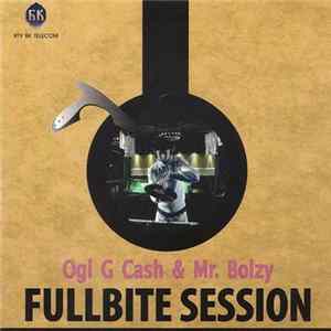 Full Bite Session, Ogi G Cash & Mr. Bolzy - Full Bite Session 02 FLAC