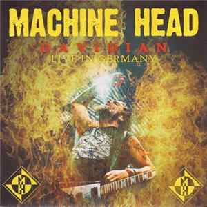 Machine Head - Live In Germany FLAC