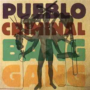 Pueblo Criminal - Bang Gang FLAC