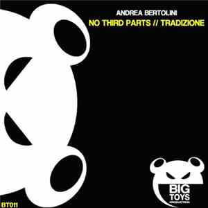 Andrea Bertolini - No Third Parts / Tradizione FLAC