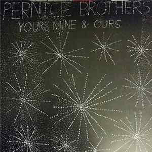 Pernice Brothers - Yours, Mine & Ours FLAC