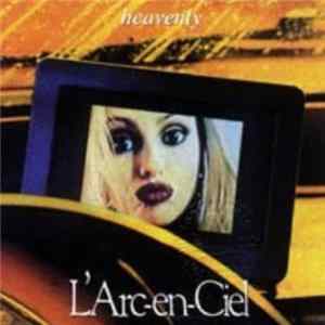 L'Arc~en~Ciel - Heavenly FLAC