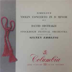 Jean Sibelius / David Oistrakh And The Stockholm Festival Orchestra Conducted By Sixten Ehrling - Violin Concerto In D Minor, Op. 47 FLAC
