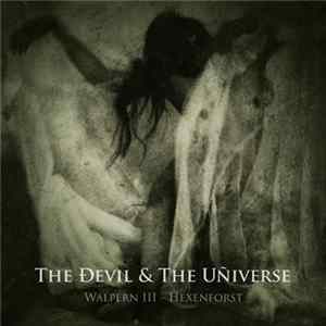 The Ðevil & The Uñiverse - Walpern III - Hexenforst FLAC