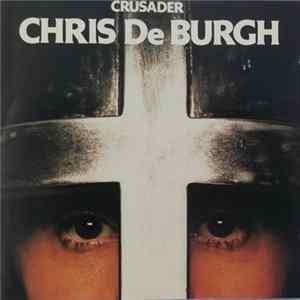 Chris de Burgh - Crusader FLAC