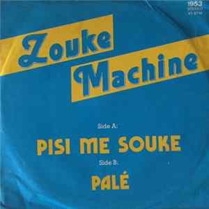 Zouk Machine - Pisi Me Souke FLAC