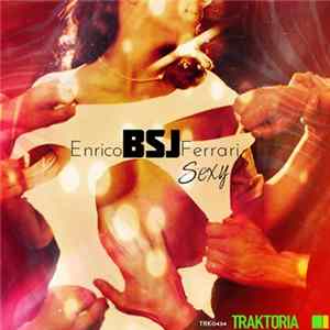 Enrico BSJ Ferrari - Sexy FLAC