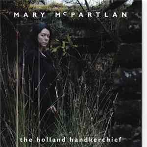 Mary McPartlan - The Holland Handkerchief FLAC