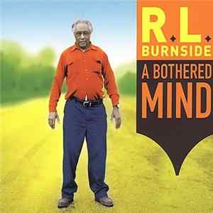 R.L. Burnside - A Bothered Mind FLAC