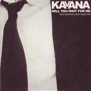 Kavana - Will You Wait For Me FLAC