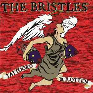 The Bristles - Tattooed & Rotten FLAC