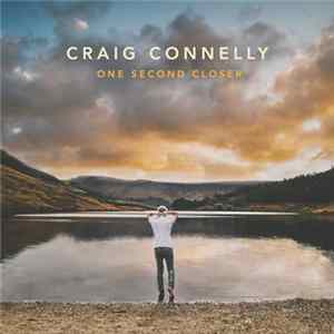 Craig Connelly - One Second Closer FLAC