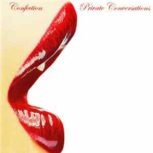 Confection - Private Conversations FLAC