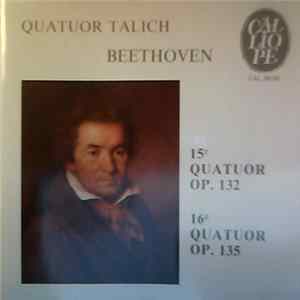 Beethoven, Quatuor Talich - 15e Quatuor Op. 132 / 16e Quatuor Op. 135 FLAC