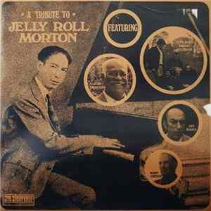 Albert Nicholas, Art Hodes, Bobby Greene And Papa Bue's Viking Jazzband - A Tribute To Jelly Roll Morton Featuring Albert Nicholas, Art Hodes, Bobby Greene And Papa Bue's Viking Jazzband FLAC