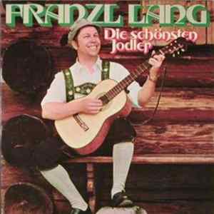 Franzl Lang - Die Schönsten Jodler FLAC