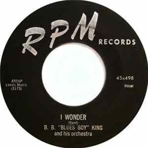 B. B. "Blues Boy" King And His Orchestra - I Wonder FLAC