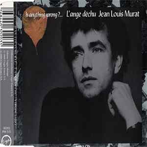 Jean Louis Murat - Is Anything Wrong?... L'Ange Déchu FLAC