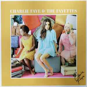 Charlie Faye & The Fayettes - Charlie Faye & The Fayettes FLAC