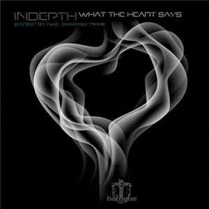 Indepth - What The Heart Says FLAC