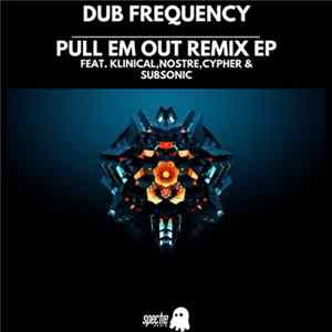 Dub Frequency - Pull Em Out Remix EP FLAC