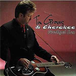 Tim Graves & Cherokee - Prodigal Son FLAC