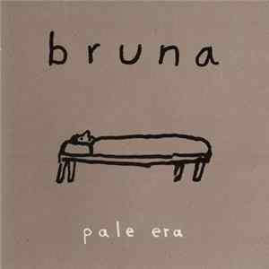 Bruna - Pale Era FLAC