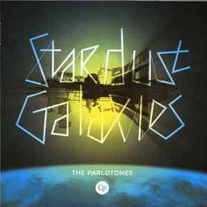 The Parlotones - Stardust Galaxies FLAC