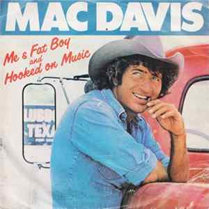 Mac Davis - Me And Fat Boy / Hooked On Music FLAC