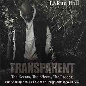 LaRue Hill - Transparent - The Events, The Effects, The Process FLAC