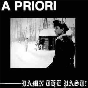 A Priori - Damn The Past! FLAC