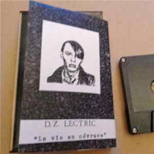 DZ Lectric - La Vie En Nevrose FLAC