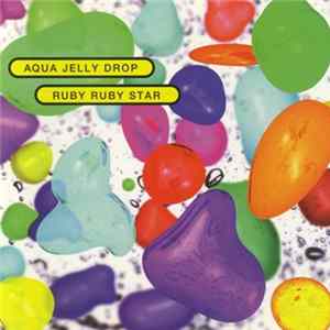 Ruby Ruby Star - Aqua Jelly Drop FLAC