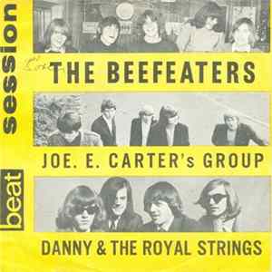 The Beefeaters, Joe E. Carter's Group, Danny & The Royal Strings - Beat Session FLAC