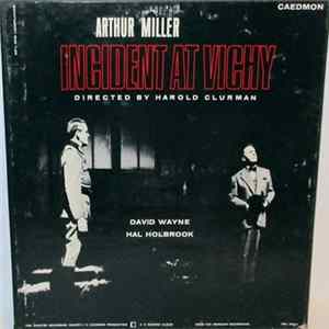 Arthur Miller, Harold Clurman, David Wayne , Hal Holbrook - Incident At Vichy FLAC
