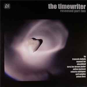 The Timewriter - Resensed Part Two FLAC